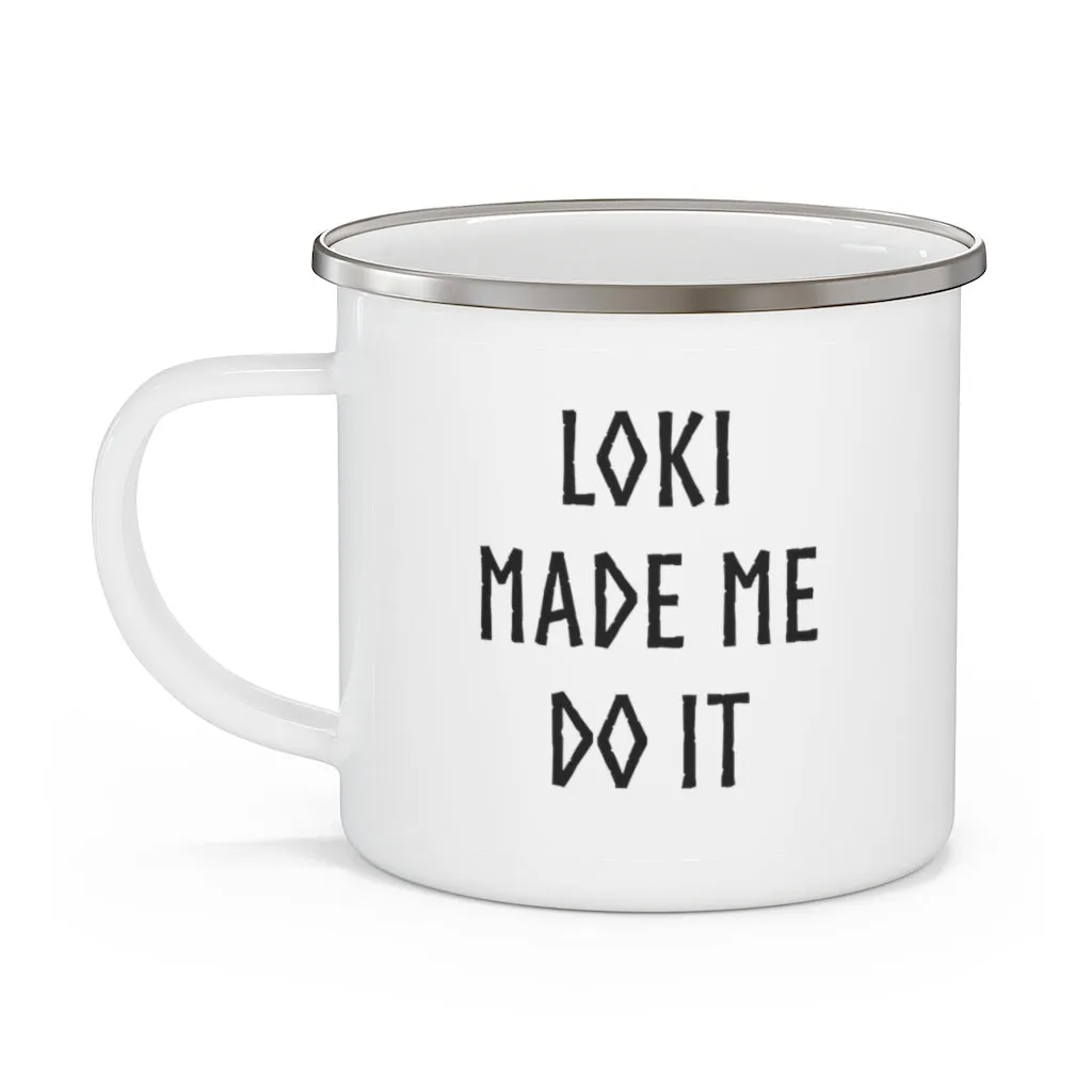 Loki Made Me Do It Enamel Camping Mug
