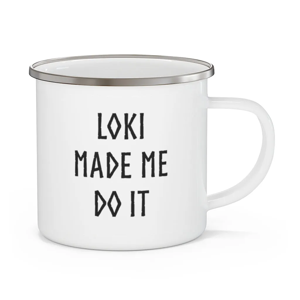 Loki Made Me Do It Enamel Camping Mug